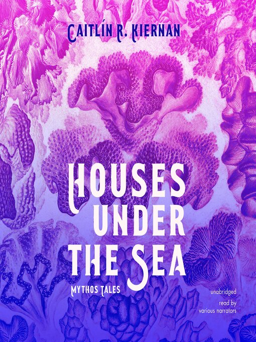 Title details for Houses under the Sea by Caitlín R. Kiernan - Wait list